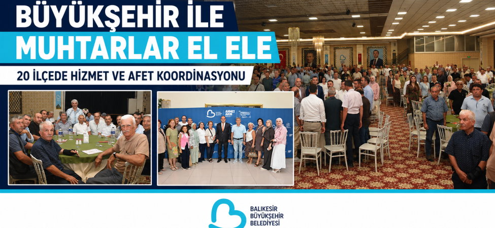 Büyükşehir’den Muhtarlara Kapsamlı Hizmet ve Afet Farkındalığı Eğitimi